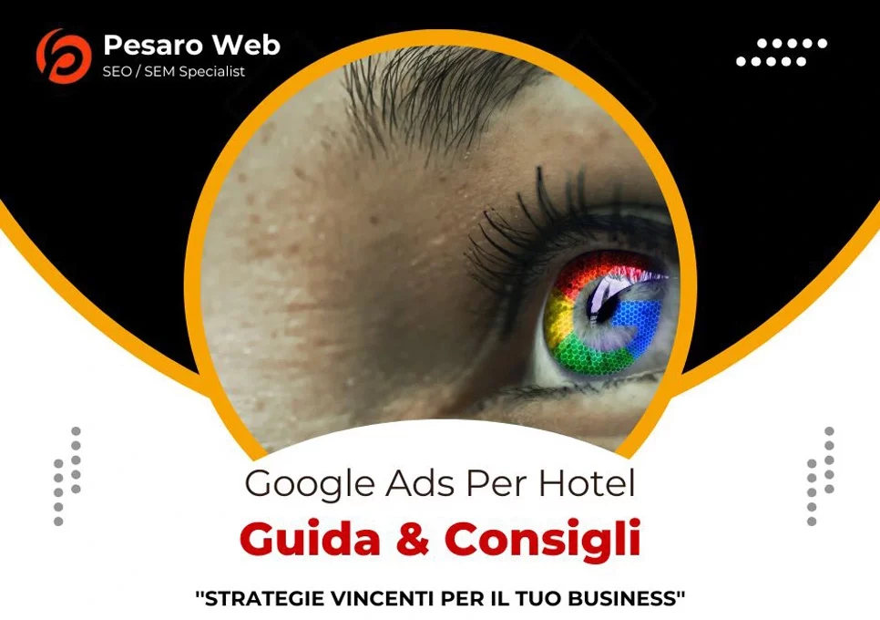 Google Ads per Hotel: Strategie Vincenti per il Tuo Business